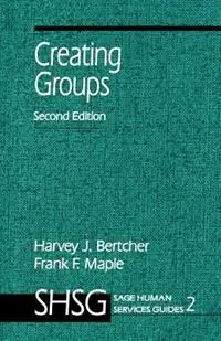 Bestel Nu Creating Groups - Harvey J. Bertcher - Frank Maple - Libro in lingua inglese - SAGE Publications Inc - Sage Human Services Guides