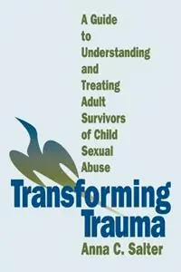 Rechtstreeks Van De Fabrikant Transforming Trauma A Guide to Understanding and Treating Adult Survivors of Child Sexual Abuse - Anna C. Salter - Libro in lingua inglese - SAGE Publications Inc -