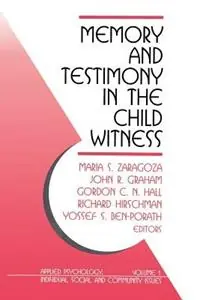 Beperkte Voorraad Memory and Testimony in the Child Witness - Maria Zaragoza - John R. Graham - Libro in lingua inglese - SAGE Publications Inc -