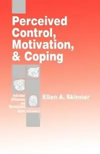 Weekendaanbieding Perceived Control, Motivation, & Coping - Ellen A. Skinner - Libro in lingua inglese - SAGE Publications Inc - Individual Differences and Development