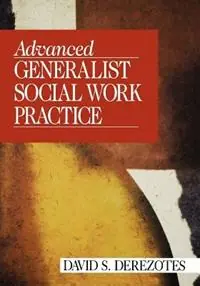 Advanced Generalist Social Work Practice - David S. Derezotes - Libro in lingua inglese - SAGE Publications Inc - Nieuw