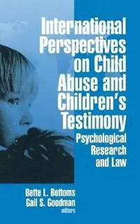 International Perspectives on Child Abuse and Children‘s Testimony Psychological Research and Law - Bette L. Bottoms - Gail S. Goodman - Libro in lingua inglese - SAGE Publications Inc - Uitverkoop