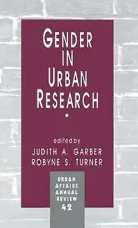 Gecertificeerd Gender in Urban Research - Judith A. Garber - Robyne S. Turner - Libro in lingua inglese - SAGE Publications Inc - Urban Affairs Annual Reviews