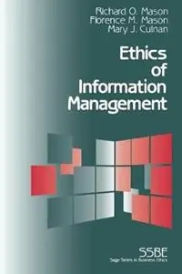 Bestel Nu Ethics of Information Management - Richard O. Mason - Florence M. Mason - Libro in lingua inglese - SAGE Publications Inc - SAGE Series on Business Ethics