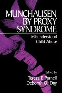 Aanbieding Munchausen by Proxy Syndrome Misunderstood Child Abuse - Teresa F. Parnell - Deborah O. Day - Libro in lingua inglese - SAGE Publications Inc -