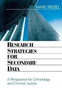 Alleen Vandaag Research Strategies for Secondary Data A Perspective for Criminology and Criminal Justice - Marc Riedel - Libro in lingua inglese - SAGE Publications Inc -