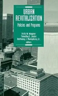 Express Levering Urban Revitalization Policies and Programs - Fritz W. Wagner - Timothy E. Joder - Libro in lingua inglese - SAGE Publications Inc -