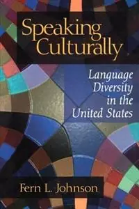 Superprijs Speaking Culturally Language Diversity in the United States - Fern L. Johnson - Libro in lingua inglese - SAGE Publications Inc -