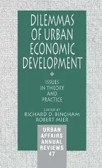 Direct Beschikbaar Dilemmas of Urban Economic Development Issues in Theory and Practice - Richard D. Bingham - Robert Mier - Libro in lingua inglese - SAGE Publications Inc - Urban Affairs Annual Reviews