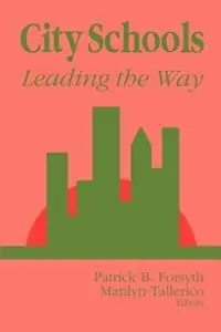 City Schools Leading the Way - Patrick B. Forsyth - Marilyn Tallerico - Libro in lingua inglese - SAGE Publications Inc - Favoriet