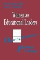 Women as Educational Leaders Opening Windows, Pushing Ceilings - Marie Somers Hill - Joyce C. Ragland - Libro in lingua inglese - SAGE Publications Inc - Uitverkoop