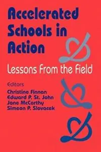 Merkproduct Accelerated Schools in Action Lessons from the Field - Christine R. Finnan - Edward Patrick St. John - Libro in lingua inglese - SAGE Publications Inc -