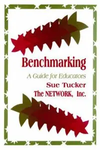 Premium Benchmarking A Guide for Educators - Susan A. Tucker - The Network, Inc. - Libro in lingua inglese - SAGE Publications Inc -