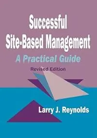 Tijdelijk Beschikbaar Successful Site-Based Management A Practical Guide - Larry J. Reynolds - Libro in lingua inglese - SAGE Publications Inc -