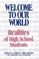 Uitverkoop Welcome To Our World Realities of High School Students - Robert N. Gilbert - Mike Robins - Libro in lingua inglese - SAGE Publications Inc -