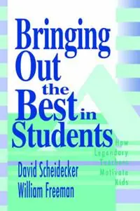 Laatste Kans Bringing Out the Best in Students How Legendary Teachers Motivate Kids - David D. Scheidecker - William B. Freeman - Libro in lingua inglese - SAGE Publications Inc -