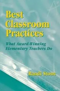 Best Classroom Practices What Award-Winning Elementary Teachers Do - Randi B. Sofman - Libro in lingua inglese - SAGE Publications Inc - Direct Verzonden