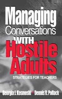Managing Conversations With Hostile Adults Strategies for Teachers - Georgia J. Kosmoski - Dennis R. Pollack - Libro in lingua inglese - SAGE Publications Inc - Uitverkoop