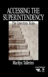 Fabrieksprijs Accessing the Superintendency The Unwritten Rules - Marilyn Tallerico - Libro in lingua inglese - SAGE Publications Inc -