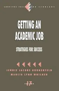 Korting Getting an Academic Job Strategies for Success - Jennie Kronenfeld - Marcia Lynn Whicker - Libro in lingua inglese - SAGE Publications Inc - Survival Skills for Scholars