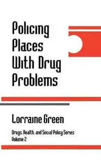 Superprijs Policing Places With Drug Problems - Lorraine A. Green Mazerolle - Libro in lingua inglese - SAGE Publications Inc - Drugs, Health, and Social Policy