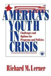 America‘s Youth in Crisis Challenges and Options for Programs and Policies - Richard M. Lerner - Libro in lingua inglese - SAGE Publications Inc - Betrouwbaar