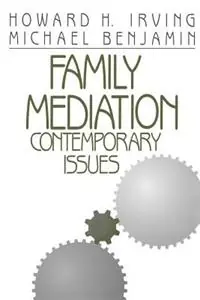 Family Mediation Contemporary Issues - Howard H. Irving - Michael Benjamin - Libro in lingua inglese - SAGE Publications Inc - Gecertificeerd