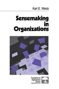 Sensemaking in Organizations - Karl E. Weick - Libro in lingua inglese - SAGE Publications Inc - Foundations for Organizational Science Bestseller