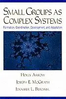 Rechtstreeks Van De Fabrikant Small Groups as Complex Systems Formation, Coordination, Development, and Adaptation - Holly Arrow - Joseph Edward McGrath - Libro in lingua inglese - SAGE Publications Inc -