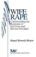 Wife Rape Understanding the Response of Survivors and Service Providers - Raquel Kennedy Bergen - Libro in lingua inglese - SAGE Publications Inc - SAGE Series on Violence against Women Shop Nu