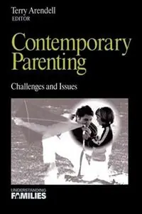 Contemporary Parenting Challenges and Issues - Terry J. Arendell - Libro in lingua inglese - SAGE Publications Inc - Understanding Families series Favoriet
