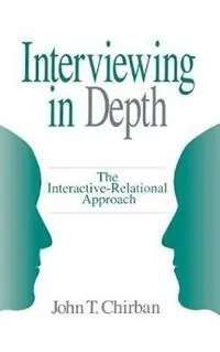 Interviewing in Depth The Interactive-Relational Approach - John T. Chirban - Libro in lingua inglese - SAGE Publications Inc - Betrouwbaar