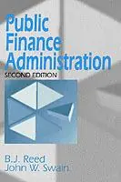 Public Finance Administration - B. J. Reed - John W. Swain - Libro in lingua inglese - SAGE Publications Inc - Favoriet