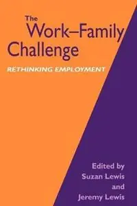 Actieprijs The Work-Family Challenge Rethinking Employment - Suzan Lewis - Jeremy Lewis - Libro in lingua inglese - SAGE Publications Ltd -