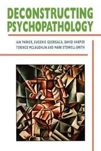 Shop Nu Deconstructing Psychopathology - Ian Patrick - Eugenie Georgaca - Libro in lingua inglese - SAGE Publications Ltd -