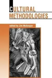 Cultural Methodologies - Jim McGuigan - Libro in lingua inglese - SAGE Publications Ltd - Betrouwbaar