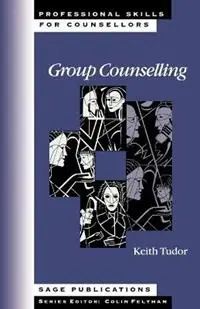 Seizoensaanbieding Group Counselling - Keith Tudor - Libro in lingua inglese - SAGE Publications Ltd - Professional Skills for Counsellors Series