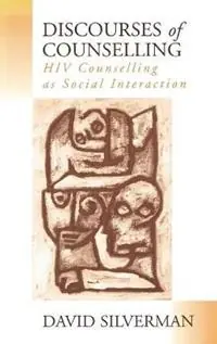 Hete Deal Discourses of Counselling HIV Counselling as Social Interaction - David Silverman - Libro in lingua inglese - Sage Publications Ltd -