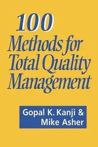 100 Methods for Total Quality Management - Gopal K. Kanji - Mike Asher - Libro in lingua inglese - SAGE Publications Ltd - Veilige Betaling