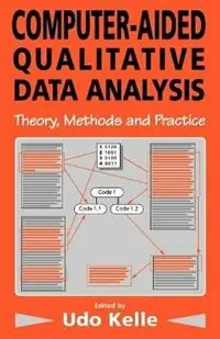Computer-Aided Qualitative Data Analysis Theory, Methods and Practice - Udo Kelle - Libro in lingua inglese - SAGE Publications Ltd - Rechtstreeks Van De Fabrikant