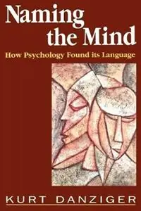 Actieprijs Naming the Mind How Psychology Found Its Language - Kurt Danziger - Libro in lingua inglese - SAGE Publications Ltd -