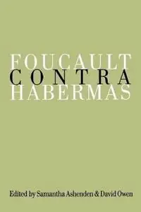 Betrouwbaar Foucault Contra Habermas Recasting the Dialogue between Genealogy and Critical Theory - Samantha Ashenden - David Owen - Libro in lingua inglese - SAGE Publications Ltd -