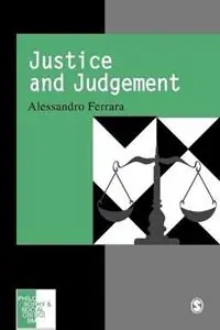 Justice and Judgement The Rise and the Prospect of the Judgement Model in Contemporary Political Philosophy - Alessandro Ferrara - Libro in lingua inglese - SAGE Publications Ltd - Philosophy and Social Criticism series Exclusieve Aanbieding