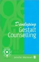 Developing Gestalt Counselling - Jennifer Mackewn - Libro in lingua inglese - Sage Publications Ltd - Developing Counselling series Tijdelijk Beschikbaar