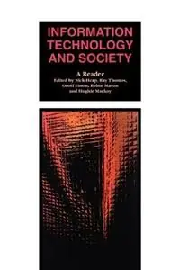Lage Kosten Information Technology and Society A Reader - Nick Heap - Ray Thomas - Libro in lingua inglese - SAGE Publications Ltd - Published in Association with The Open University