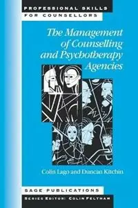 Koop Vandaag The Management of Counselling and Psychotherapy Agencies - Colin Lago - Duncan Kitchin - Libro in lingua inglese - SAGE Publications Ltd - Professional Skills for Counsellors Series