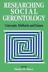 Superprijs Researching Social Gerontology Concepts, Methods and Issues - Sheila Peace - Libro in lingua inglese - SAGE Publications Ltd -