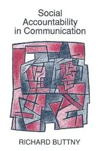 Actieprijs Social Accountability in Communication - Richard Buttny - Libro in lingua inglese - SAGE Publications Ltd -