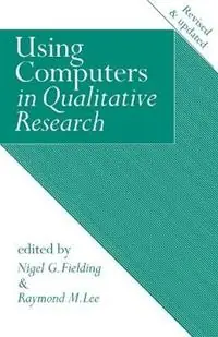 Populair Using Computers in Qualitative Research - Nigel G. Fielding - Raymond Lee - Libro in lingua inglese - SAGE Publications Ltd -