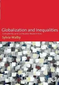 Beste Prijs Globalization and Inequalities Complexity and Contested Modernities - Sylvia Walby - Libro in lingua inglese - SAGE Publications Ltd -